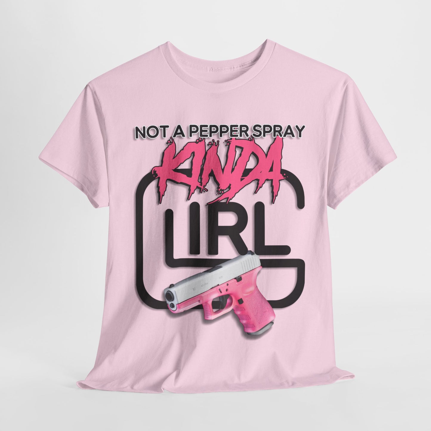 "Not a Pepper Spray Kinda Girl" T-Shirt