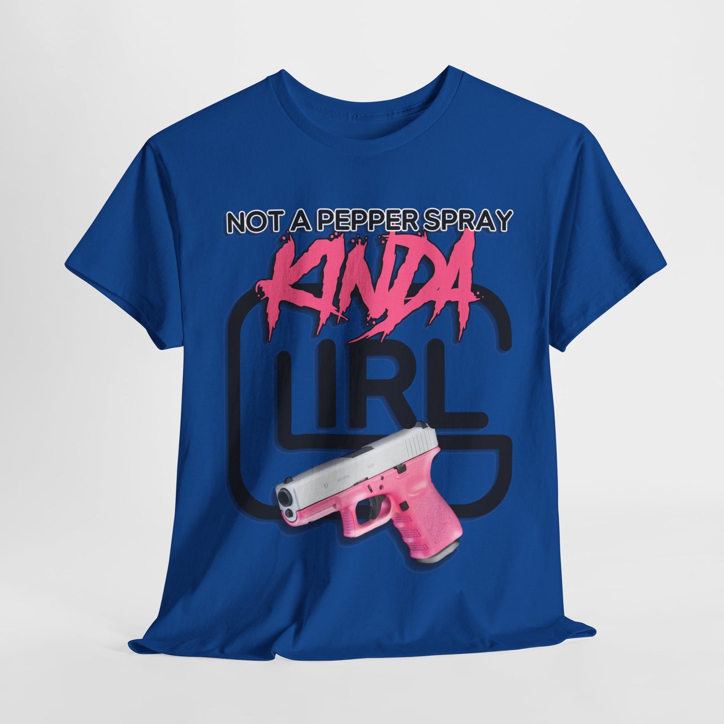 "Not a Pepper Spray Kinda Girl" T-Shirt