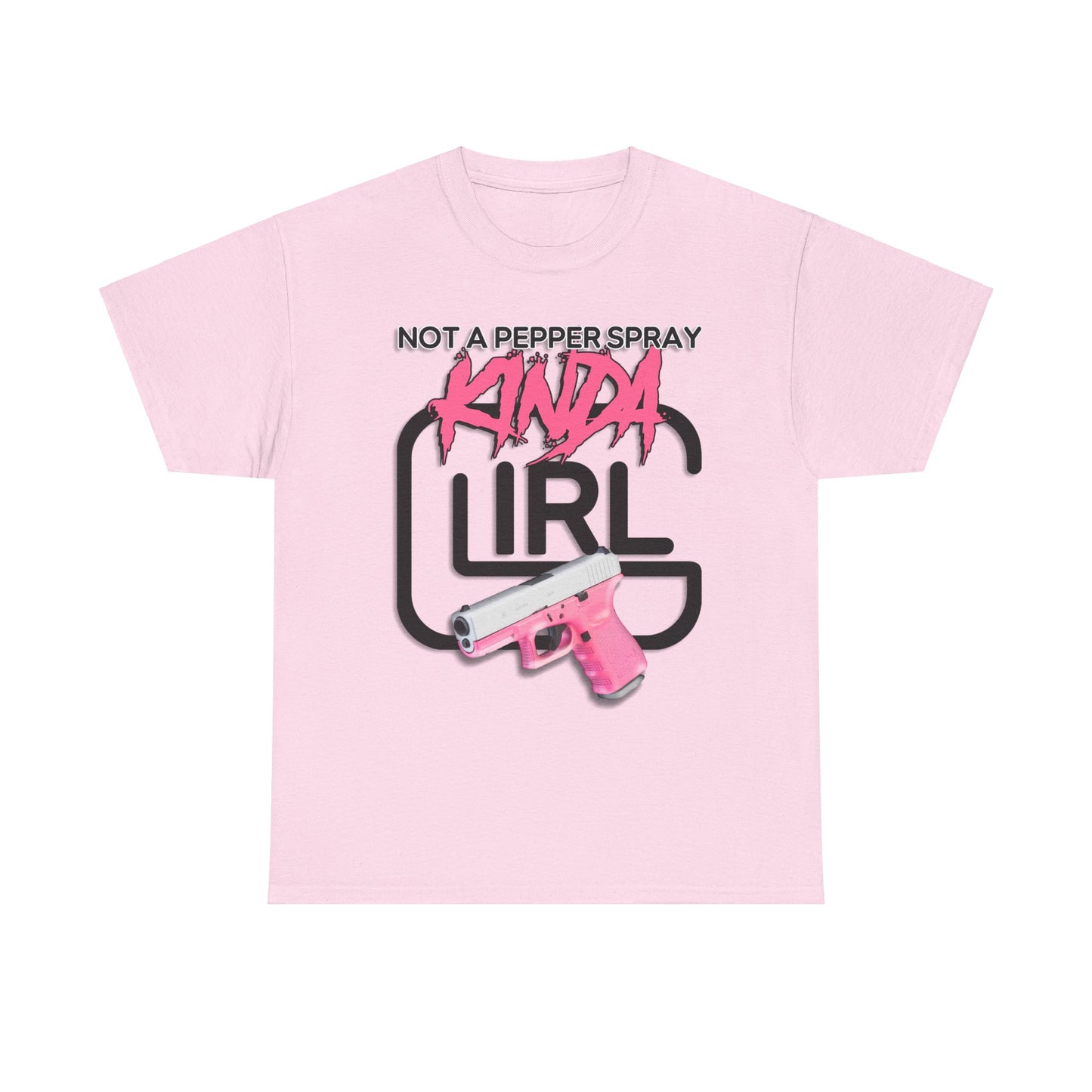 "Not a Pepper Spray Kinda Girl" T-Shirt