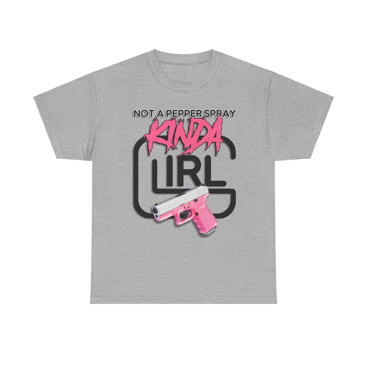 "Not a Pepper Spray Kinda Girl" T-Shirt